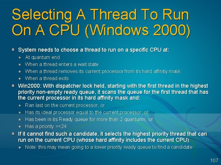 Selecting A Thread To Run On A CPU (Windows 2000) System needs to choose