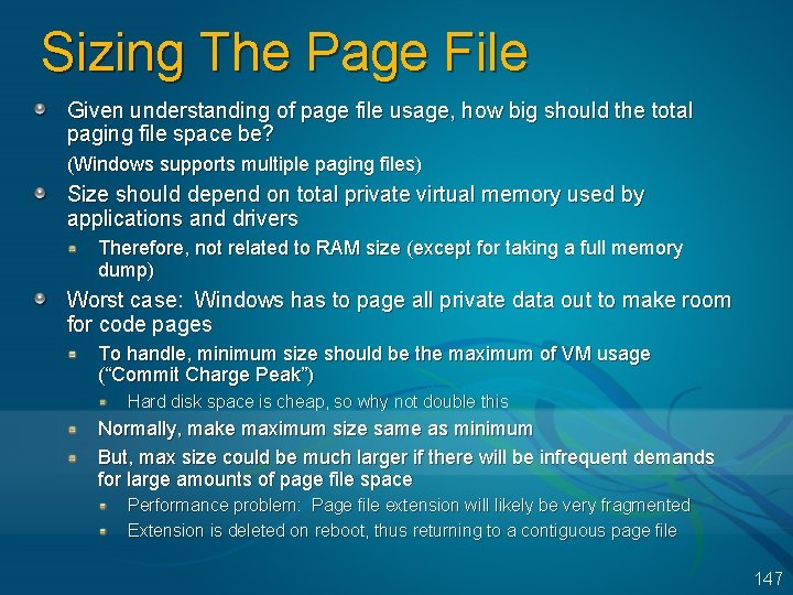 Sizing The Page File Given understanding of page file usage, how big should the