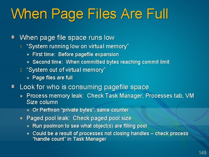 When Page Files Are Full When page file space runs low 1. “System running