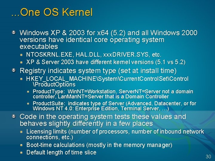 . . . One OS Kernel Windows XP & 2003 for x 64 (5.