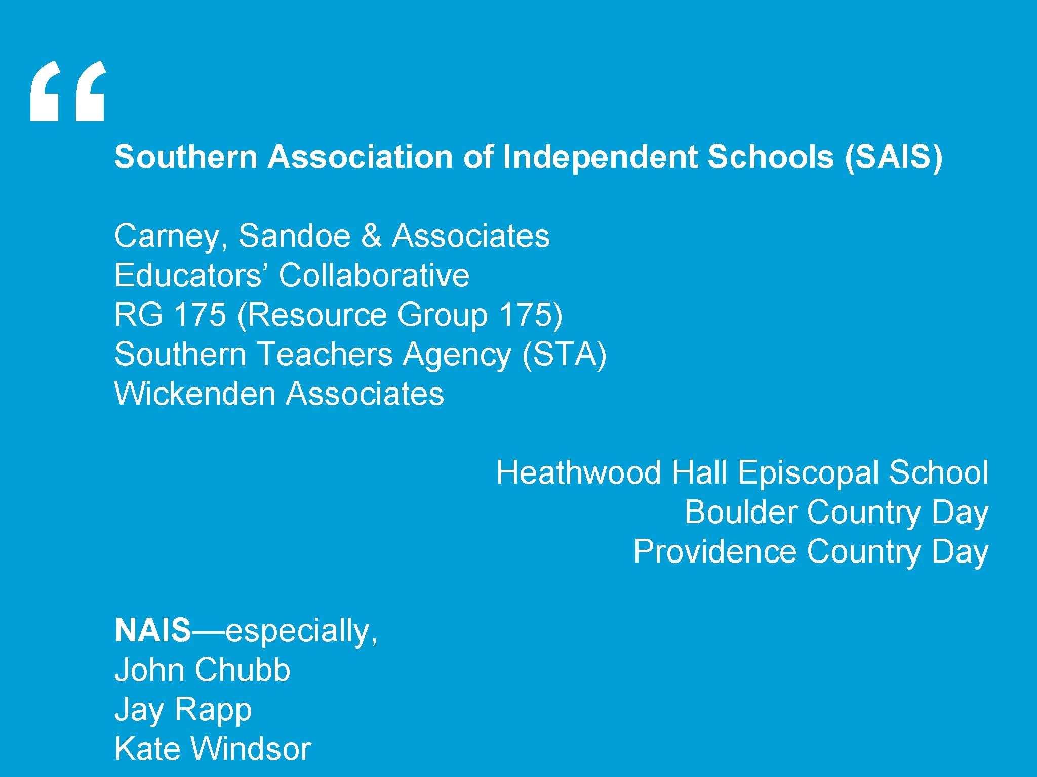“ Southern Association of Independent Schools (SAIS) Carney, Sandoe & Associates Educators’ Collaborative RG