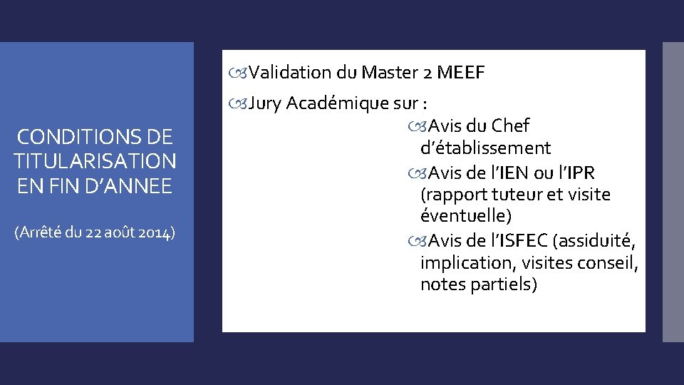 CONDITIONS DE TITULARISATION EN FIN D’ANNEE (Arrêté du 22 août 2014) Validation du Master CONDITIONS DE TITULARISATION EN FIN D’ANNEE (Arrêté du 22 août 2014) Validation du Master