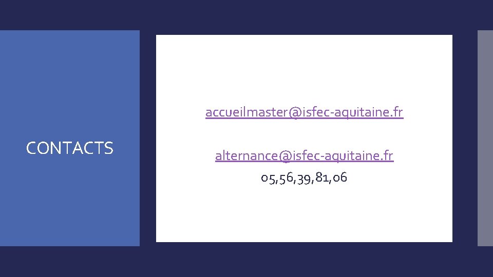 accueilmaster@isfec-aquitaine. fr CONTACTS alternance@isfec-aquitaine. fr 05, 56, 39, 81, 06 accueilmaster@isfec-aquitaine. fr CONTACTS alternance@isfec-aquitaine. fr 05, 56, 39, 81, 06