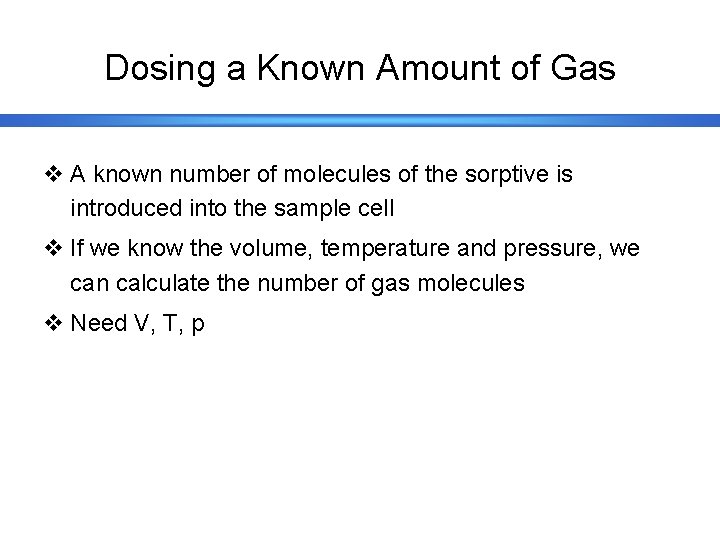 Dosing a Known Amount of Gas v A known number of molecules of the