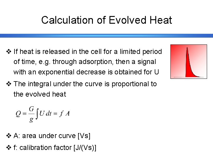 Calculation of Evolved Heat v If heat is released in the cell for a