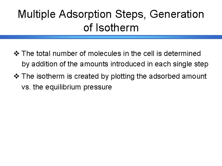 Multiple Adsorption Steps, Generation of Isotherm v The total number of molecules in the