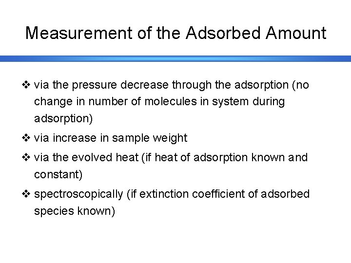 Measurement of the Adsorbed Amount v via the pressure decrease through the adsorption (no