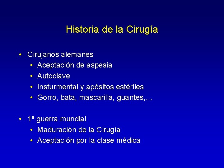 Historia de la Cirugía • Cirujanos alemanes • Aceptación de aspesia • Autoclave •