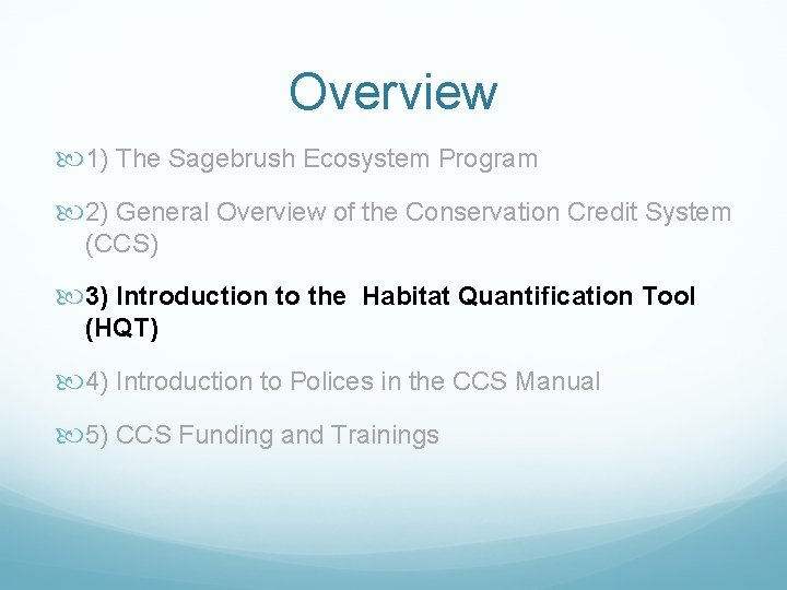 Overview 1) The Sagebrush Ecosystem Program 2) General Overview of the Conservation Credit System