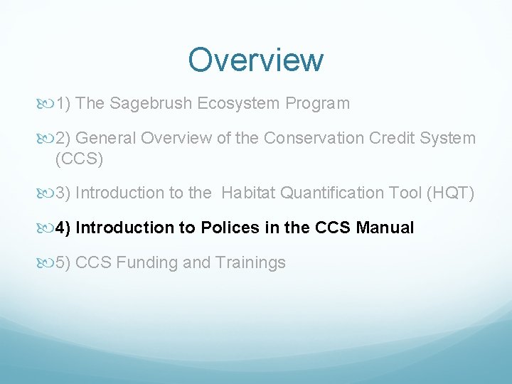 Overview 1) The Sagebrush Ecosystem Program 2) General Overview of the Conservation Credit System
