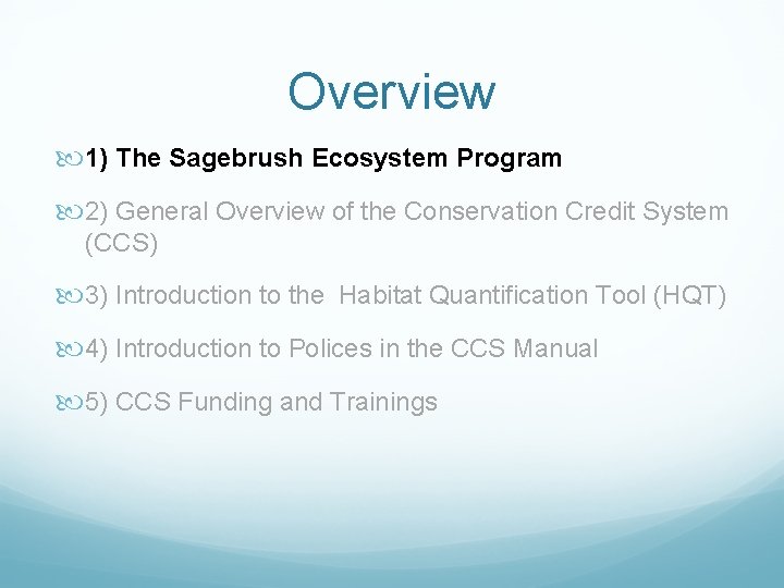 Overview 1) The Sagebrush Ecosystem Program 2) General Overview of the Conservation Credit System