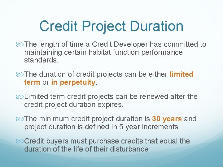 Credit Project Duration The length of time a Credit Developer has committed to maintaining