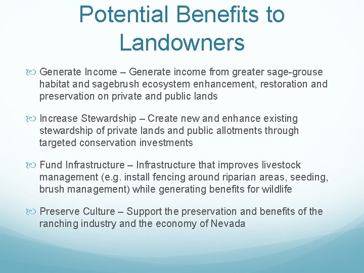 Potential Benefits to Landowners Generate Income – Generate income from greater sage-grouse habitat and