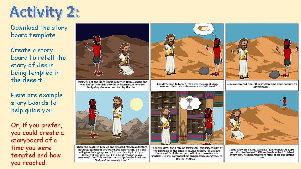 Activity 2: Download the story board template. Create a story board to retell the