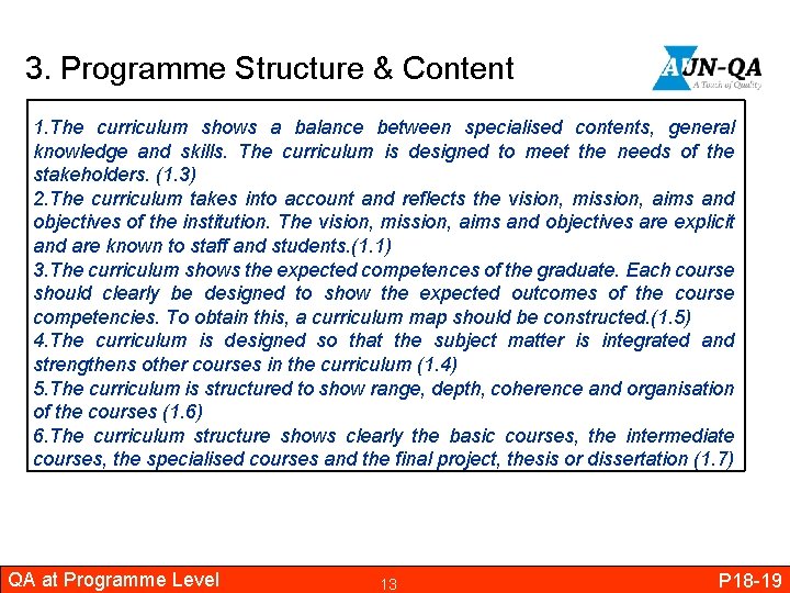 3. Programme Structure & Content 1. The curriculum shows a balance between specialised contents,