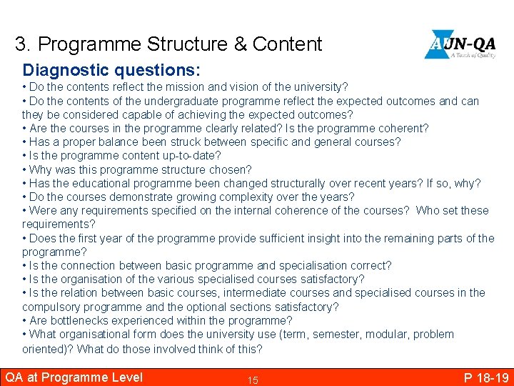 3. Programme Structure & Content Diagnostic questions: • Do the contents reflect the mission
