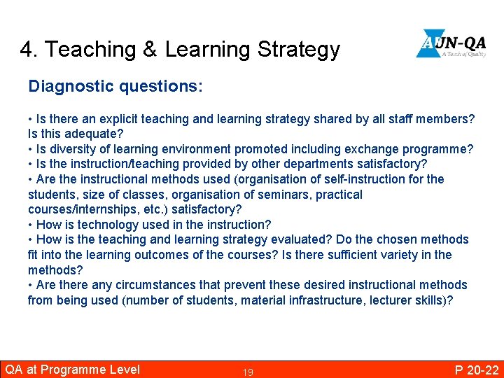 4. Teaching & Learning Strategy Diagnostic questions: • Is there an explicit teaching and