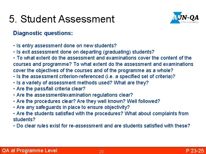 5. Student Assessment Diagnostic questions: • Is entry assessment done on new students? •