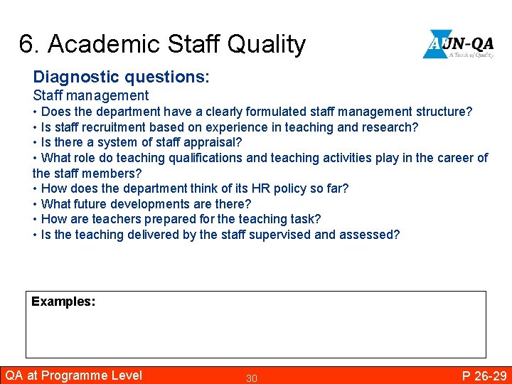 6. Academic Staff Quality Diagnostic questions: Staff management • Does the department have a