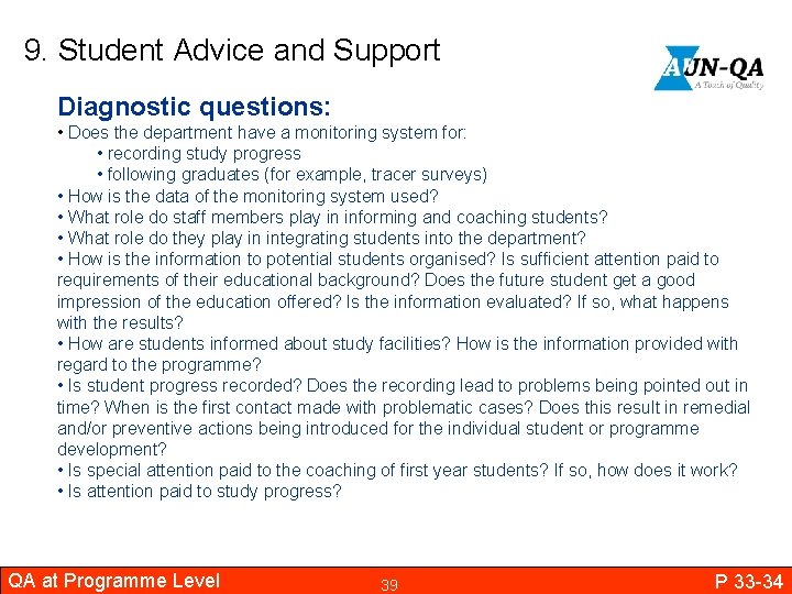 9. Student Advice and Support Diagnostic questions: • Does the department have a monitoring