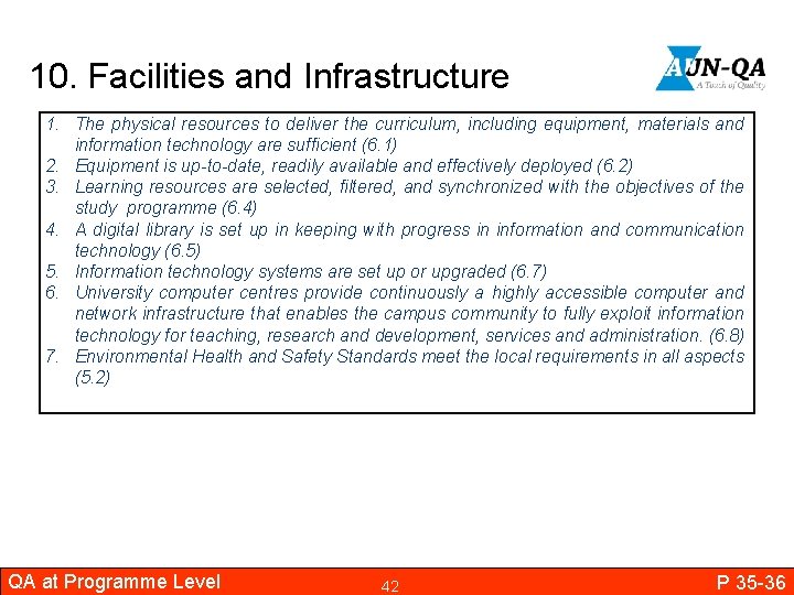 10. Facilities and Infrastructure 1. The physical resources to deliver the curriculum, including equipment,