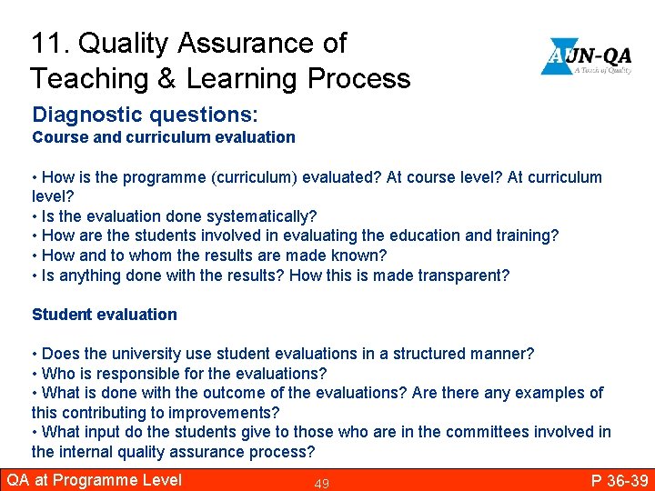 11. Quality Assurance of Teaching & Learning Process Diagnostic questions: Course and curriculum evaluation