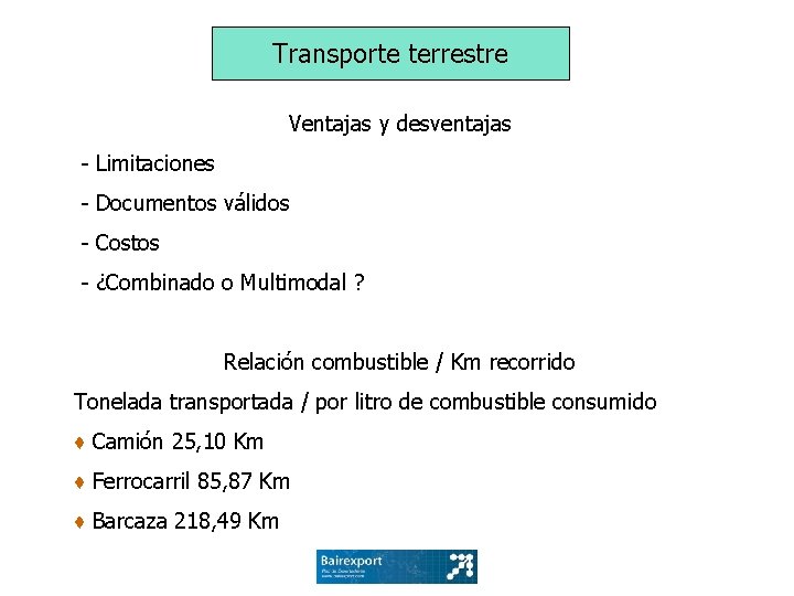 Transporte terrestre Ventajas y desventajas - Limitaciones - Documentos válidos - Costos - ¿Combinado