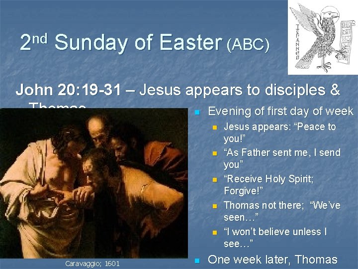 nd 2 Sunday of Easter (ABC) John 20: 19 -31 – Jesus appears to