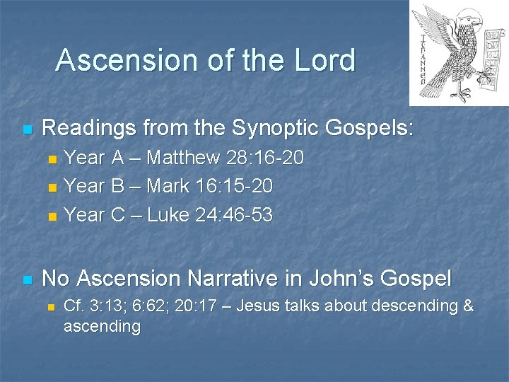 Ascension of the Lord n Readings from the Synoptic Gospels: Year A – Matthew