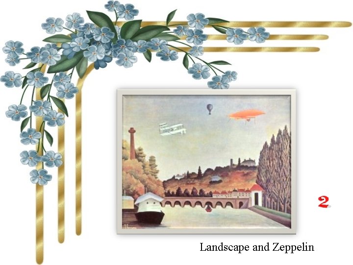 Landscape and Zeppelin 