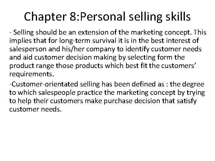 Chapter 8: Personal selling skills - Selling should be an extension of the marketing