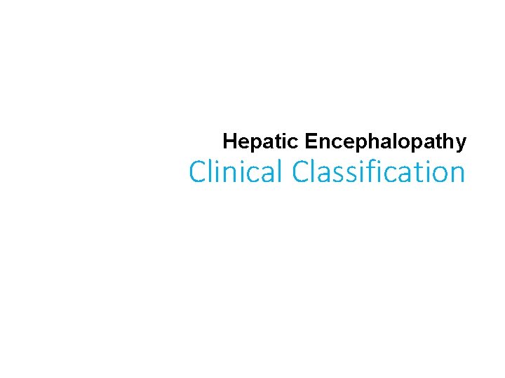 Hepatic Encephalopathy Clinical Classification 