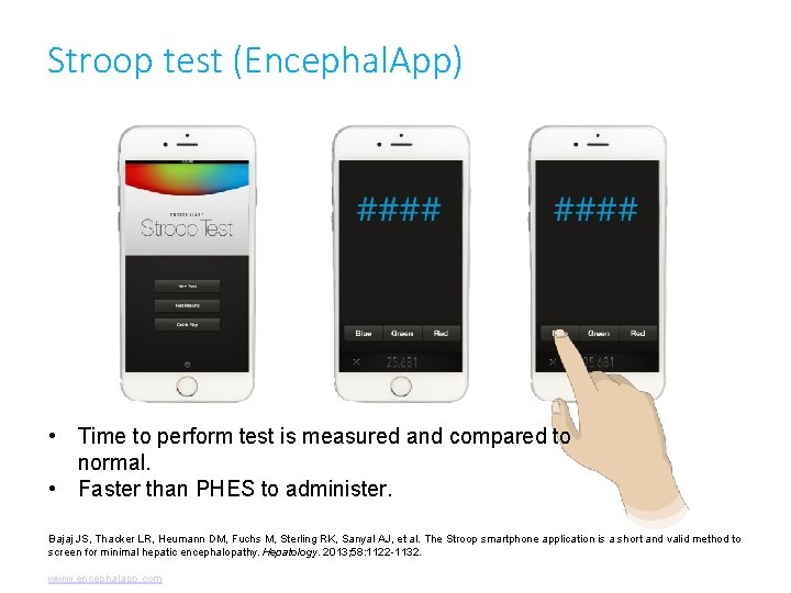 Stroop test (Encephal. App) • Time to perform test is measured and compared to