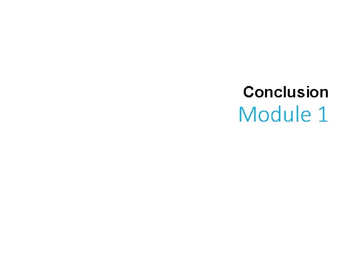Conclusion Module 1 