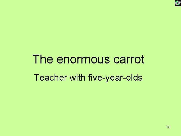 The enormous carrot Teacher with five-year-olds 13 