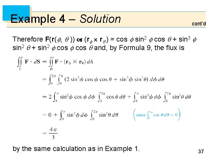 Example 4 – Solution cont’d Therefore F(r( , )) (r r ) = cos
