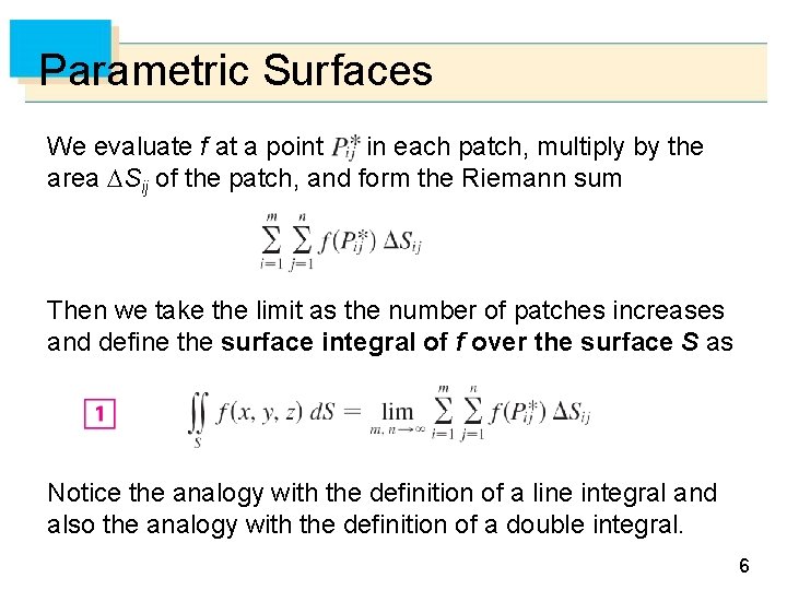 Parametric Surfaces We evaluate f at a point in each patch, multiply by the