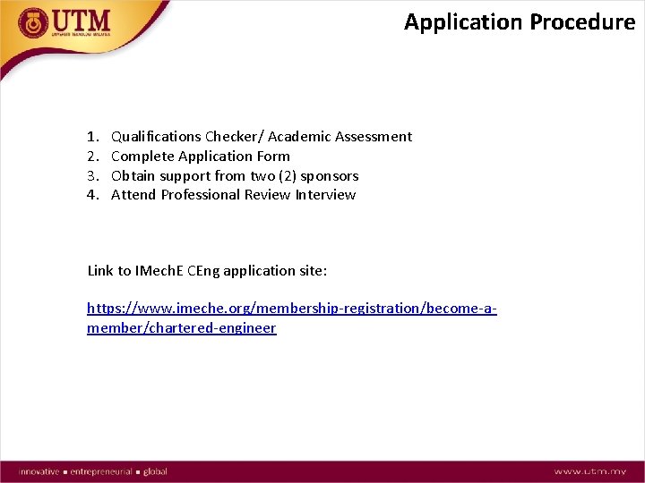 Application Procedure 1. 2. 3. 4. Qualifications Checker/ Academic Assessment Complete Application Form Obtain