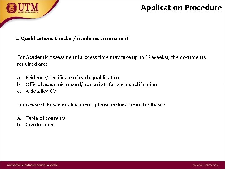 Application Procedure 1. Qualifications Checker/ Academic Assessment For Academic Assessment (process time may take