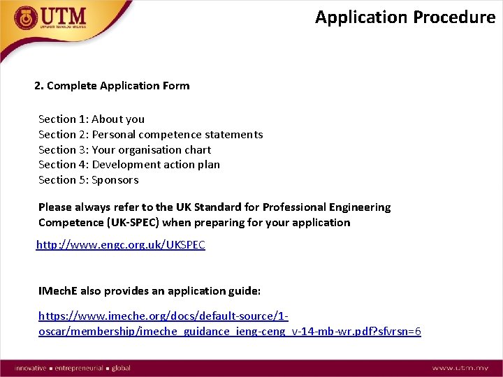 Application Procedure 2. Complete Application Form Section 1: About you Section 2: Personal competence