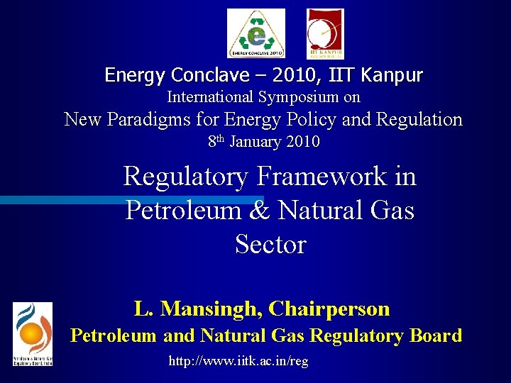 Energy Conclave – 2010, IIT Kanpur International Symposium on New Paradigms for Energy Policy