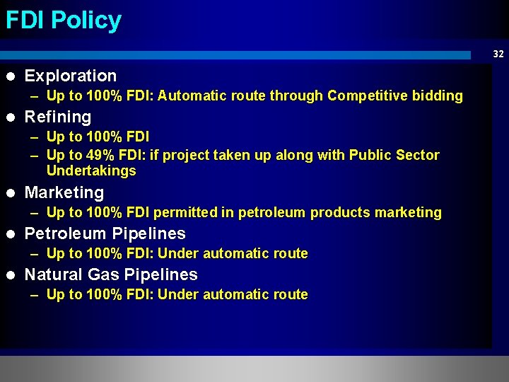 FDI Policy 32 l Exploration – Up to 100% FDI: Automatic route through Competitive