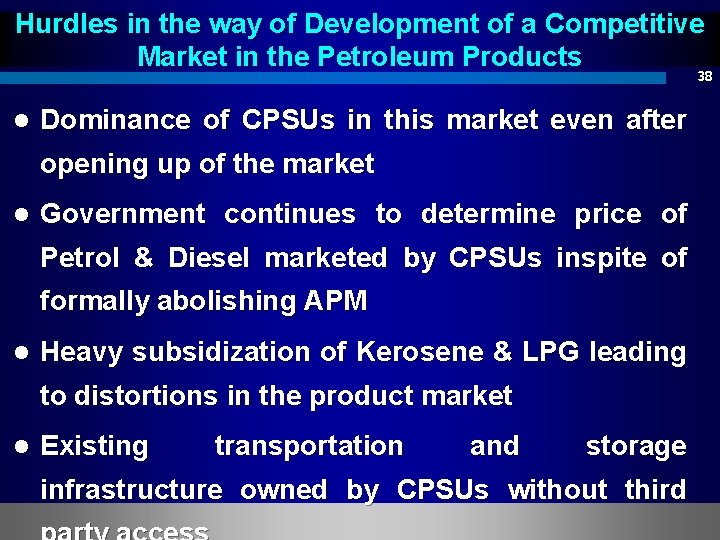 Hurdles in the way of Development of a Competitive Market in the Petroleum Products