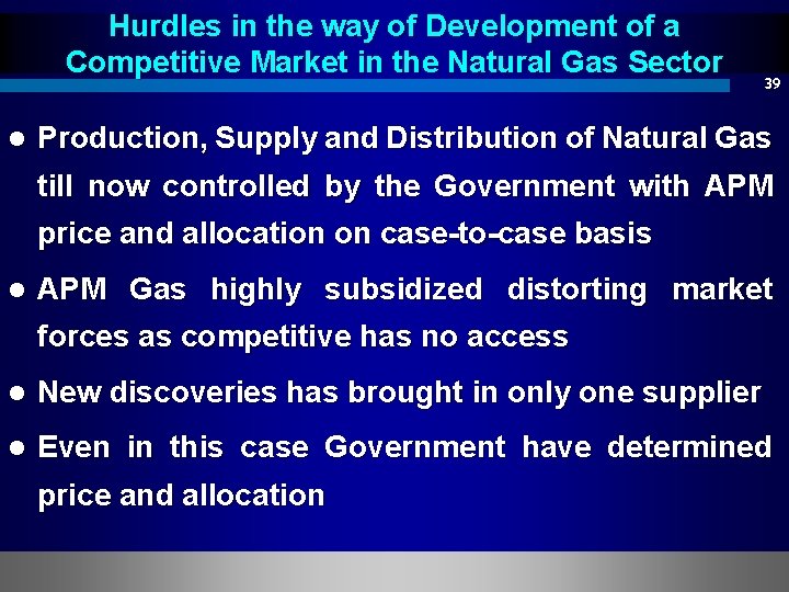 Hurdles in the way of Development of a Competitive Market in the Natural Gas