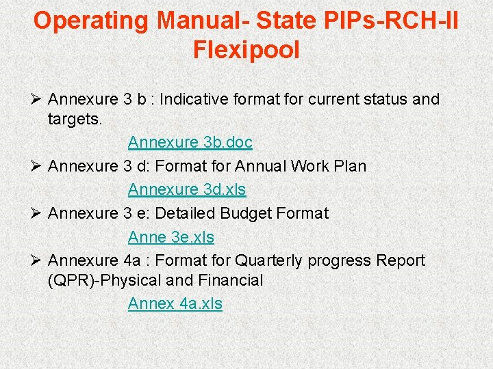 Operating Manual- State PIPs-RCH-II Flexipool Ø Annexure 3 b : Indicative format for current