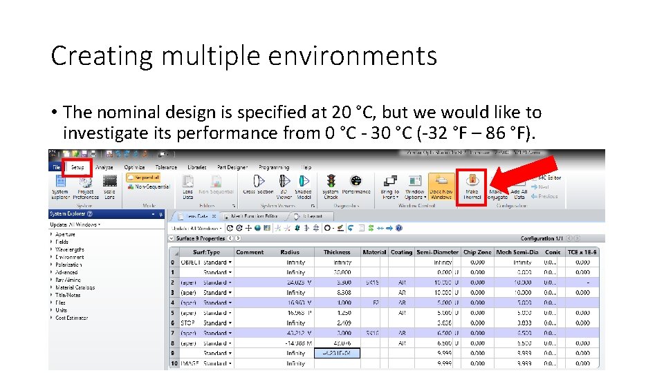 Creating multiple environments • The nominal design is specified at 20 °C, but we