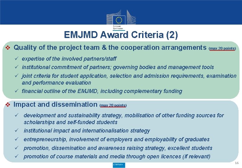 EMJMD Award Criteria (2) v Quality of the project team & the cooperation arrangements