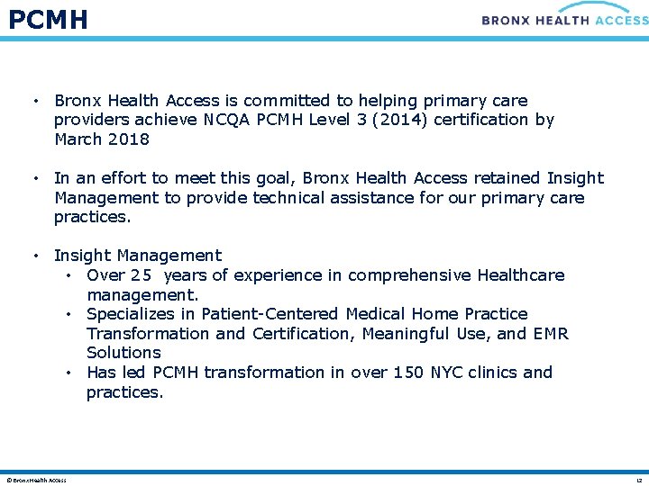 PCMH • Bronx Health Access is committed to helping primary care providers achieve NCQA