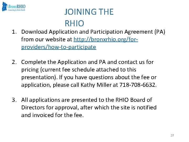 JOINING THE RHIO 1. Download Application and Participation Agreement (PA) from our website at