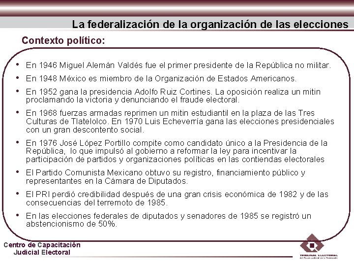 La federalización de la organización de las elecciones Contexto político: • En 1946 Miguel La federalización de la organización de las elecciones Contexto político: • En 1946 Miguel